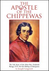 Bishop Baraga - Apostle to the Chippewas